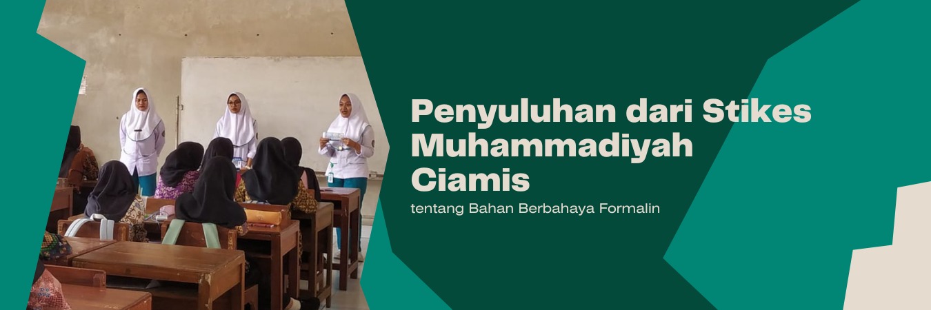 Penyuluhan dari Stikes Muhammadiyah Ciamis tentang Bahan Berbahaya Formalin